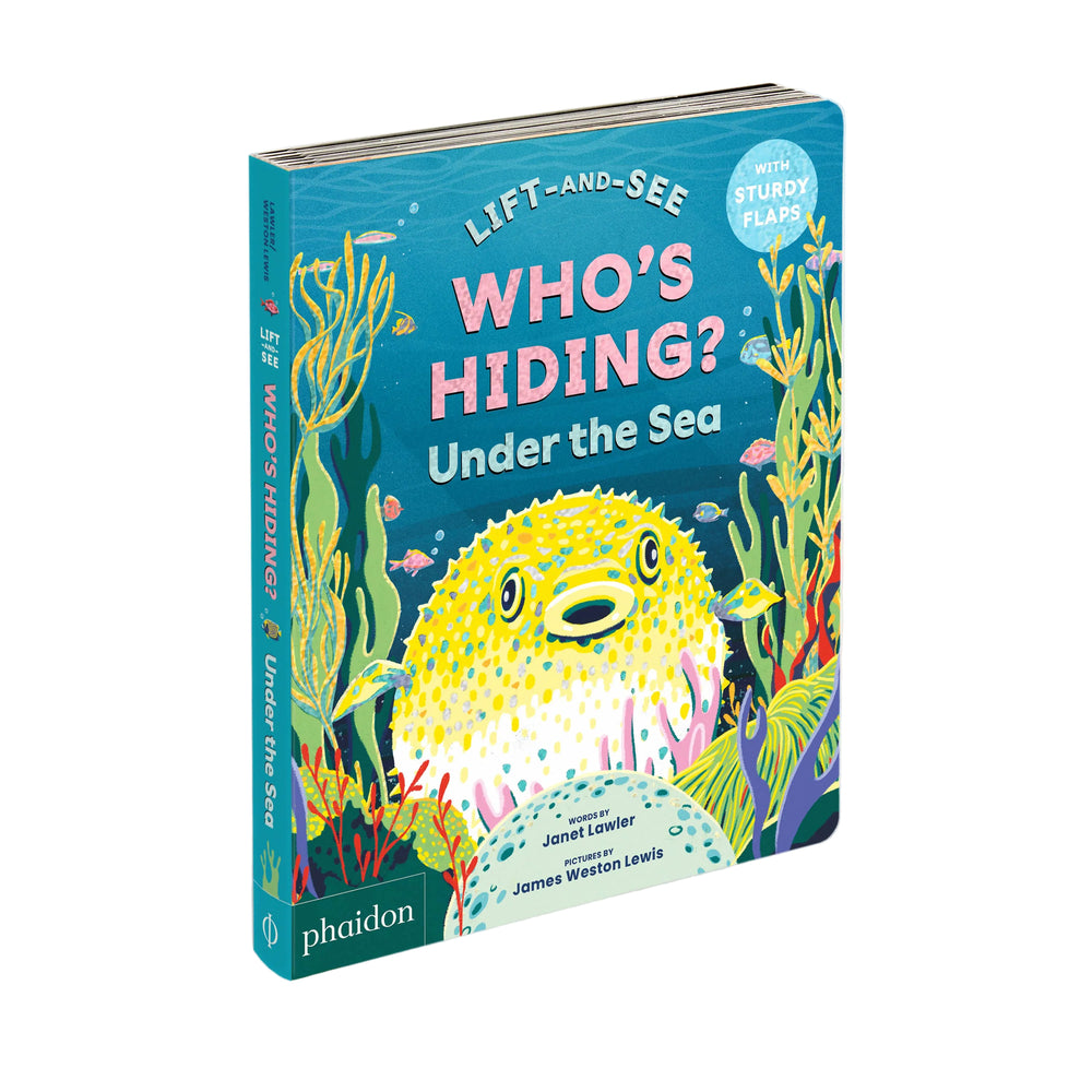 WHO'S HIDING? Under the Sea: A Lift-the-Flap Book